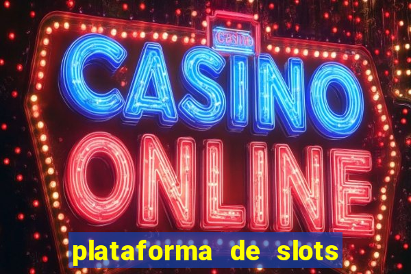 plataforma de slots com bonus de cadastro