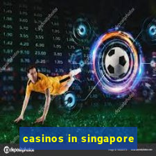 casinos in singapore