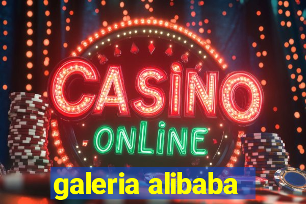 galeria alibaba