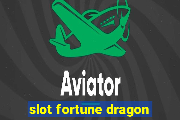 slot fortune dragon