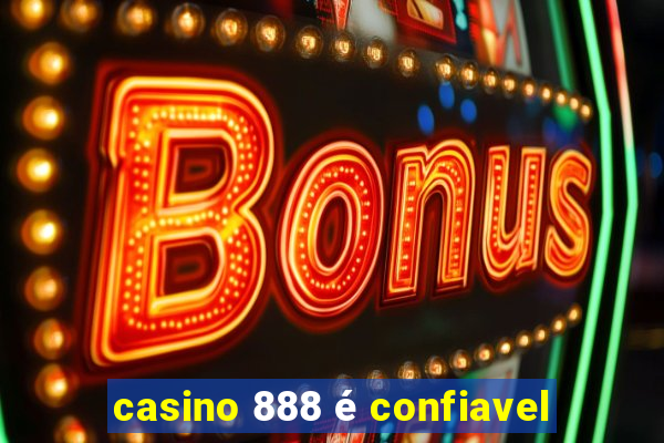 casino 888 é confiavel