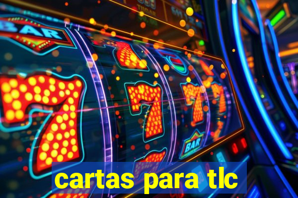 cartas para tlc