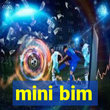 mini bim