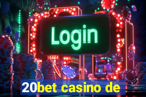 20bet casino de