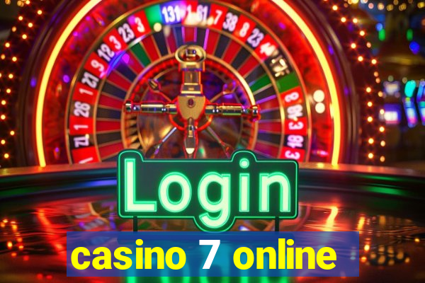 casino 7 online