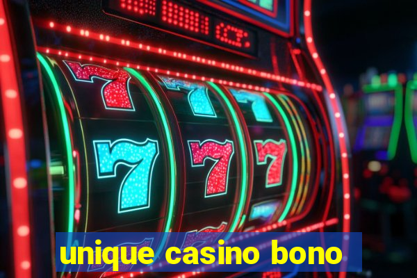 unique casino bono