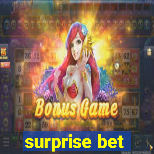 surprise bet