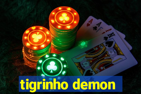 tigrinho demon