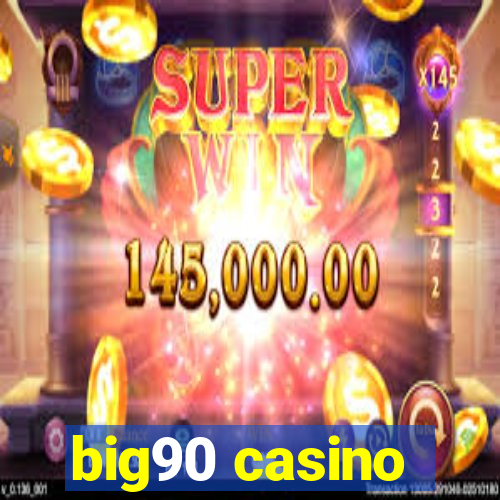 big90 casino