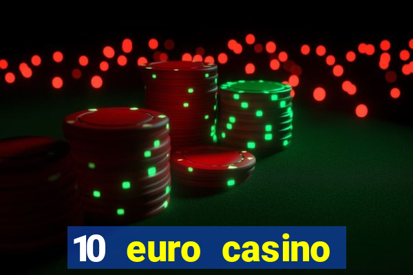 10 euro casino bonus ohne einzahlung