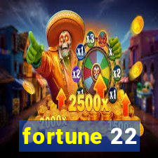 fortune 22