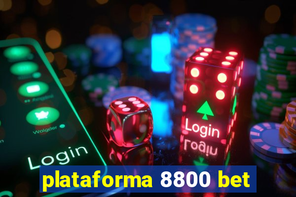 plataforma 8800 bet