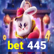 bet 445