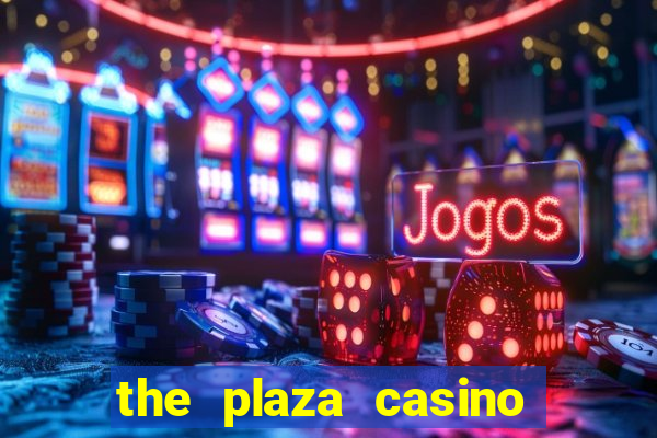 the plaza casino in las vegas