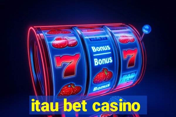 itau bet casino