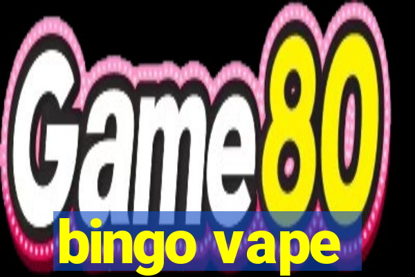 bingo vape