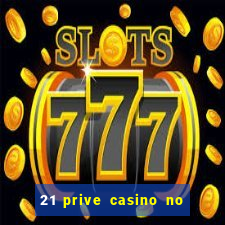 21 prive casino no deposit bonus