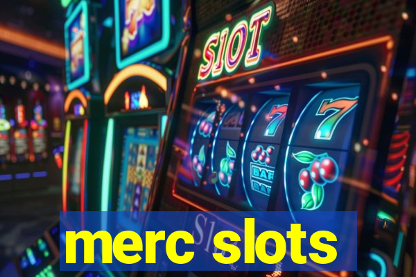 merc slots