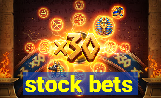 stock bets