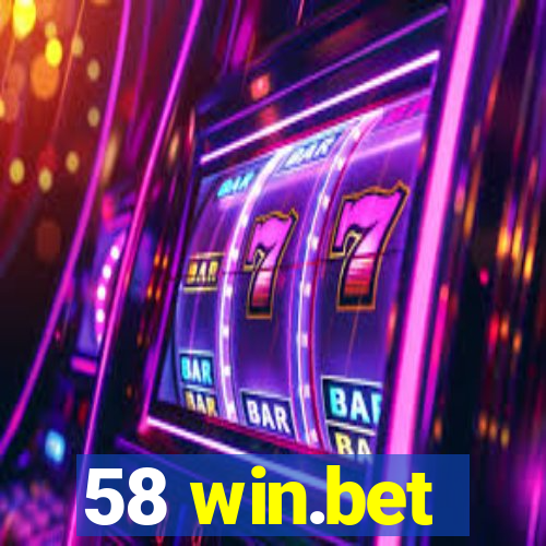 58 win.bet