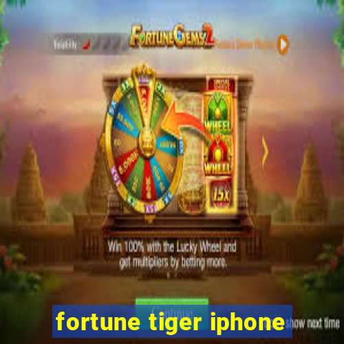 fortune tiger iphone