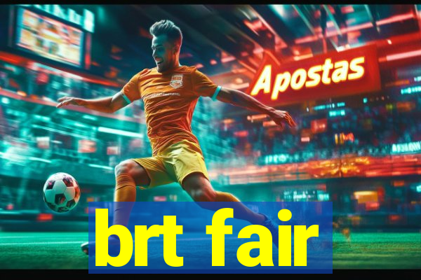 brt fair