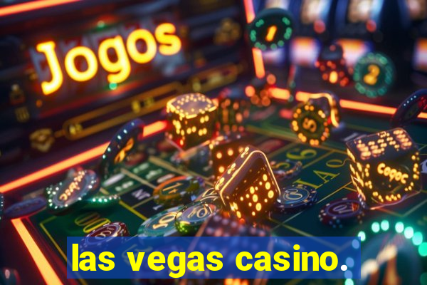 las vegas casino.