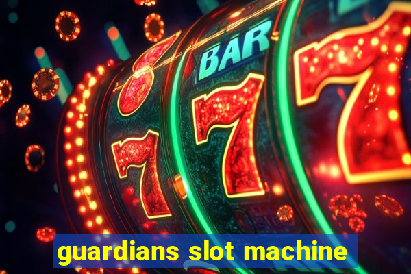 guardians slot machine