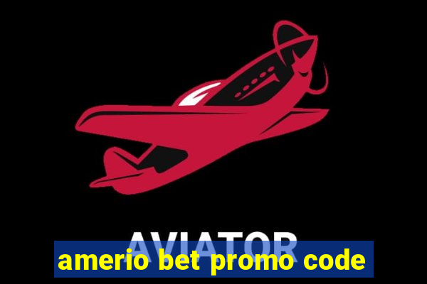 amerio bet promo code