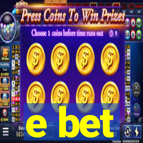 e bet