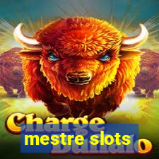 mestre slots