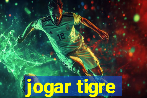 jogar tigre