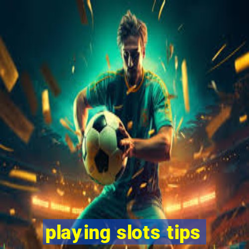 playing slots tips