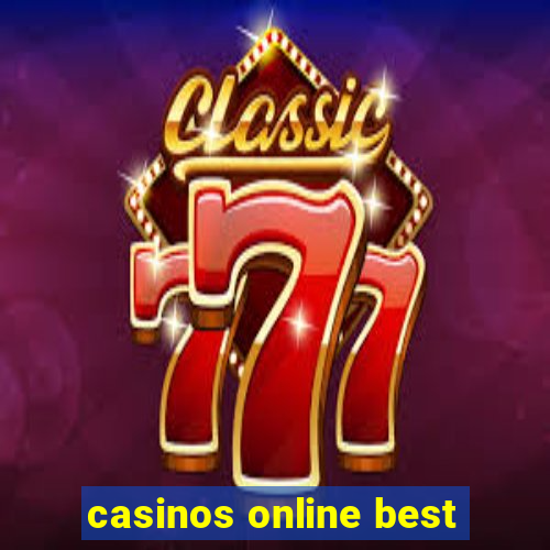 casinos online best