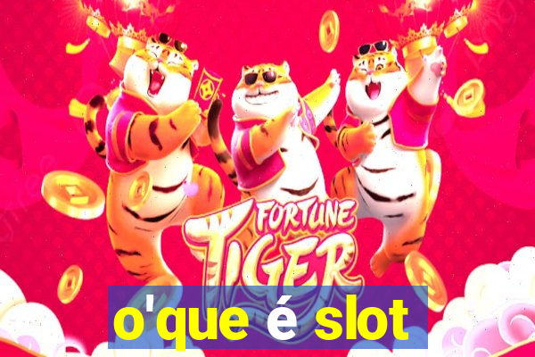 o'que é slot