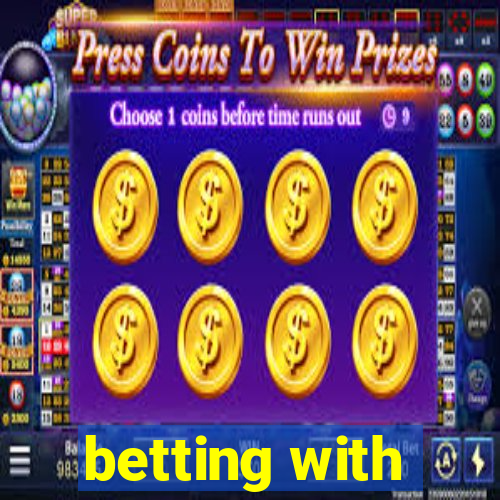 betting with