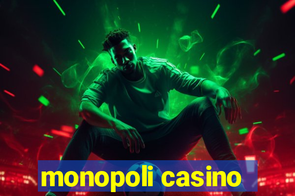 monopoli casino