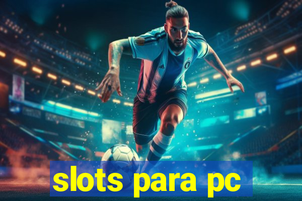 slots para pc