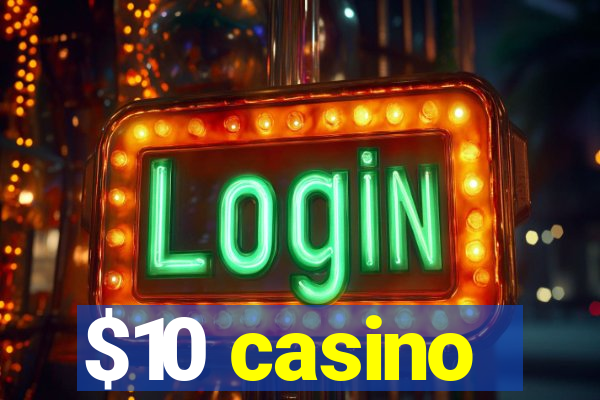 $10 casino