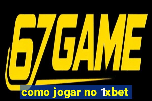 como jogar no 1xbet