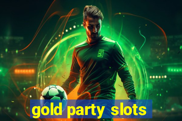 gold party slots