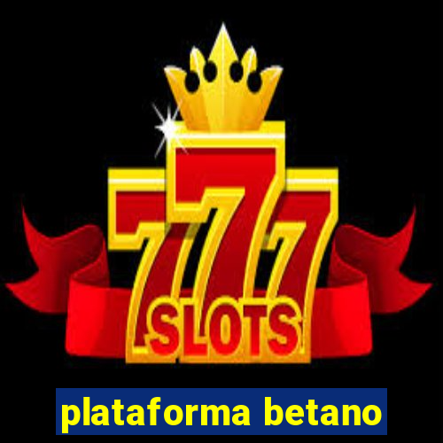 plataforma betano