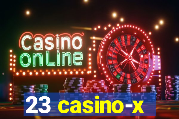 23 casino-x