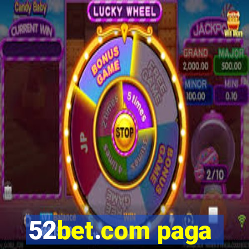 52bet.com paga