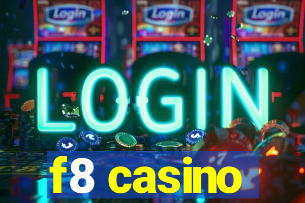 f8 casino