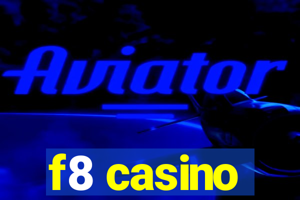 f8 casino