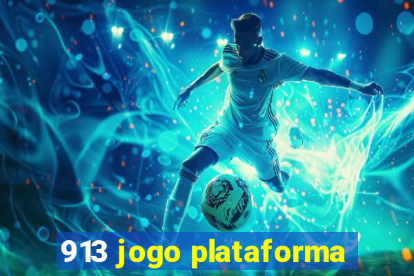 913 jogo plataforma