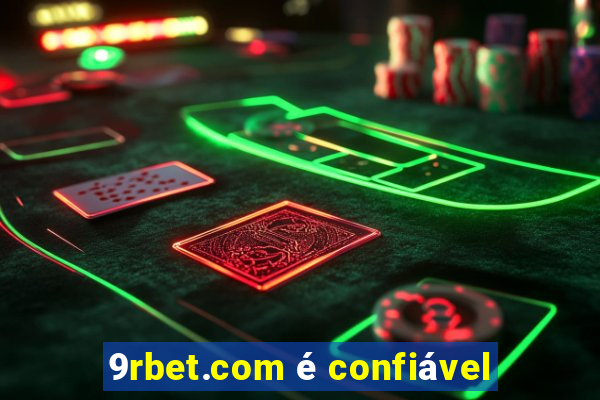 9rbet.com é confiável