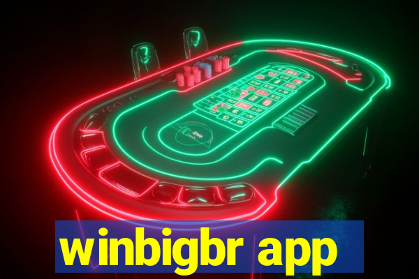 winbigbr app