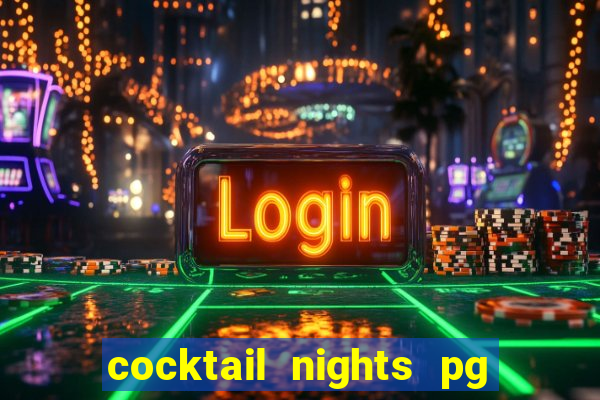 cocktail nights pg slot png